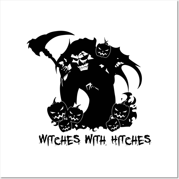 Witches With Hitches tee design birthday gift graphic Wall Art by TeeSeller07